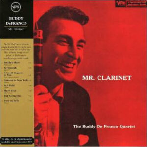 Buddy De Franco Quartet*: Mr. Clarinet
