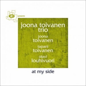 Joona Toivanen Trio: At My Side