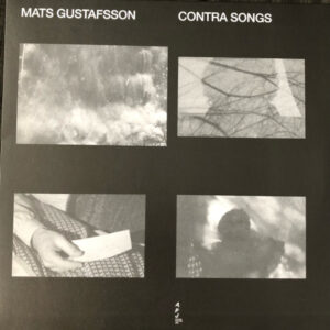 Mats Gustafsson: Contra Songs