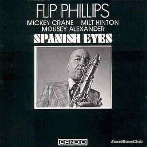 Flip Phillips: Spanish Eyes