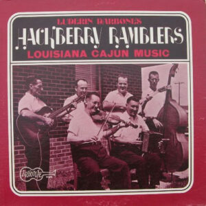 Hackberry Ramblers: Louisiana Cajun Music