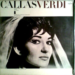 Callas* - Société Des Concerts Du Conservatoire*, Nicola Rescigno: Verdi - Airs De Othello, Aroldo, Don Carlos