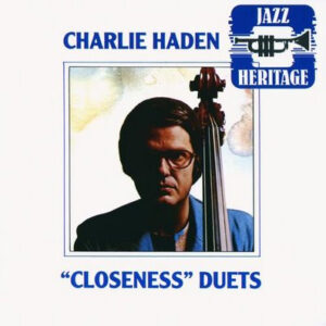 Charlie Haden: "Closeness" Duets