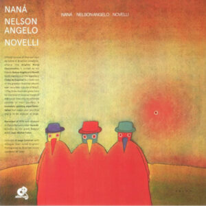 Naná*, Nelson Angelo, Novelli: Naná Nelson Angelo Novelli