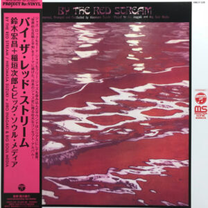 Hiromasa Suzuki + Jiro Inagaki & Big Soul Media*: By The Red Stream