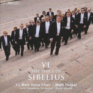 Jean Sibelius / YL Male Voice Choir*, Matti Hyökki, Lahti Symphony Orchestra, Osmo Vänskä: YL - The Voice Of Sibelius