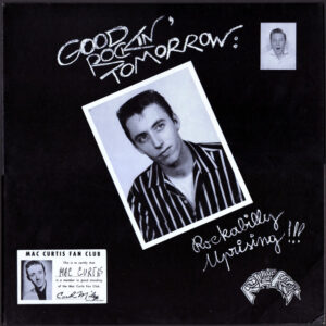 Mac Curtis: Good Rockin' Tomorrow: Rockabilly Uprising