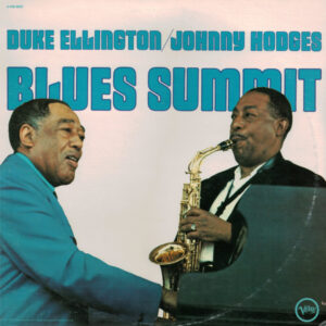 Duke Ellington / Johnny Hodges: Blues Summit