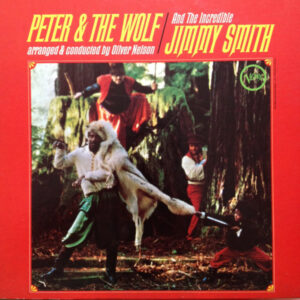 The Incredible Jimmy Smith*: Peter & The Wolf