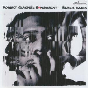 Robert Glasper Experiment: Black Radio