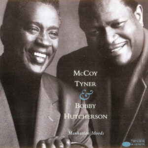 McCoy Tyner, Bobby Hutcherson: Manhattan Moods