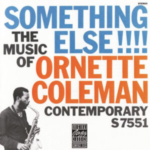 Ornette Coleman: Something Else!!!!