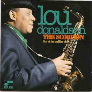 Lou Donaldson: The Scorpion (Live At The Cadillac Club)