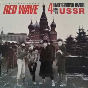 Various: Red Wave: 4 Underground Bands From The USSR