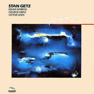 Stan Getz: Voyage