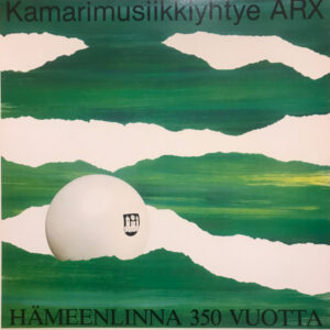 Kamarimusiikkiyhtye ARX: Hämeenlinna 350 vuotta