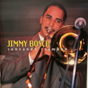 Jimmy Bosch: Soneando Trombon