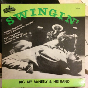 Big Jay McNeely: The Swingin' Cuts