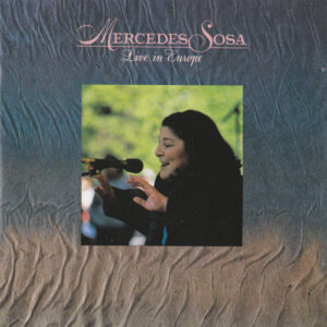 Mercedes Sosa: Live In Europe