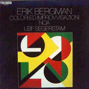 Erik Bergman, Leif Segerstam: Colori Ed Improvvisationi / Noa