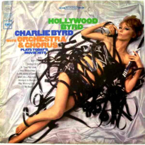 Charlie Byrd: Hollywood Byrd