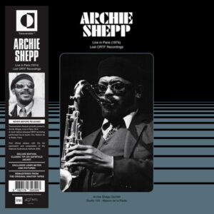 Archie Shepp: Live In Paris 1974 - Lost ORTF Recordings