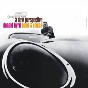 Donald Byrd: A New Perspective