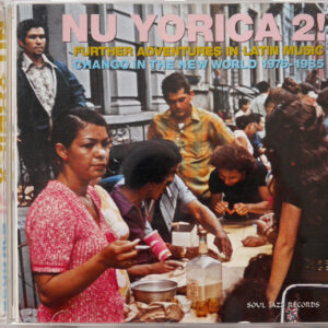 Various: Nu Yorica 2! (Further Adventures In Latin Music: Chango In The New World 1976-1985)