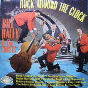 Bill Haley & The Comets*: Rock Around The Clock