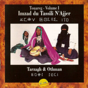 Tarzagh & Othman: Touareg - Volume I - Imzad Du Tassili N'Ajjer