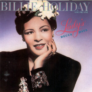 Billie Holiday: Lady's Decca Days, Volume One