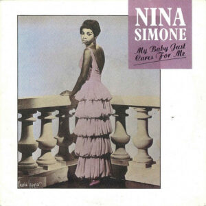 Nina Simone: My Baby Just Cares For Me