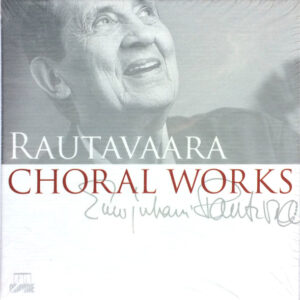 Rautavaara*: Choral Works