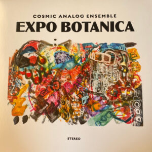 Cosmic Analog Ensemble: Expo Botanica