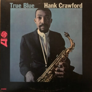 Hank Crawford: True Blue