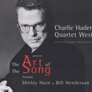 Charlie Haden Quartet West: The Art Of The Song