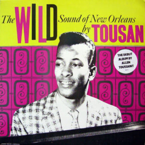 Tousan: The Wild Sound Of New Orleans By Tousan