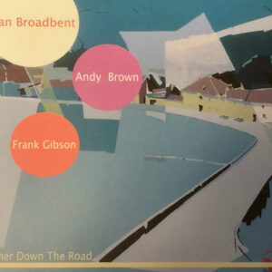 Alan Broadbent Trio: Further Down The Road