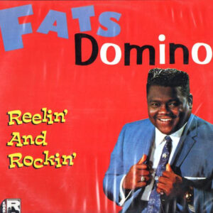 Fats Domino: Reelin' And Rockin'