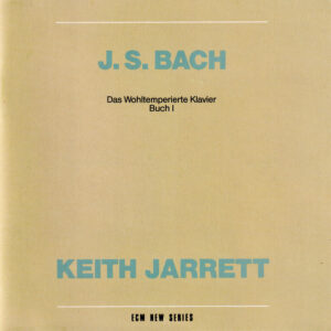 J.S. Bach*, Keith Jarrett: Das Wohltemperierte Klavier, Buch I