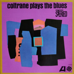 John Coltrane: Coltrane Plays The Blues