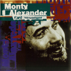 Monty Alexander: Yard Movement