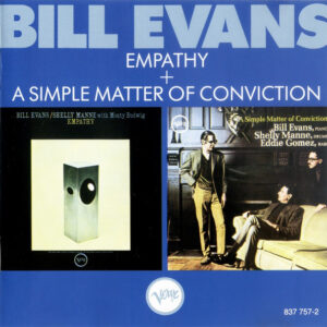 Bill Evans: Empathy + A Simple Matter Of Conviction