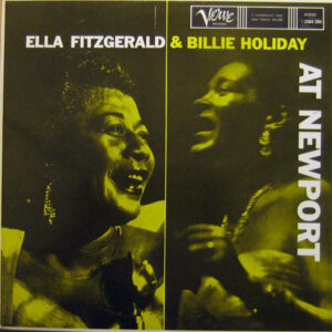 Ella Fitzgerald And Billie Holiday: At Newport