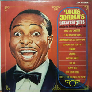 Louis Jordan And His Tympany Five: Louis Jordan's Greatest Hits