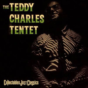 The Teddy Charles Tentet: The Teddy Charles Tentet