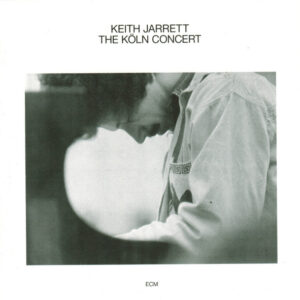 Keith Jarrett: The Köln Concert