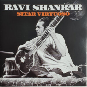 Ravi Shankar: Sitar Virtuoso