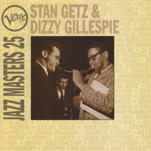 Stan Getz & Dizzy Gillespie: Verve Jazz Masters 25