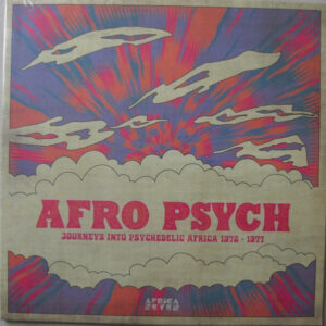 Various: Afro Psych (Journeys Into Psychedelic Africa 1972 - 1977)